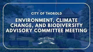 Environment, Climate Change and Biodiversity Advisory Committee Meeting - November 7, 2025