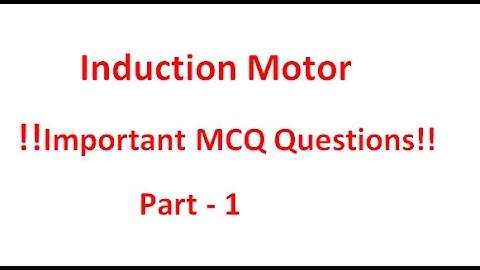 Induction Motor !! Important Mcq Questions !! Part 1
