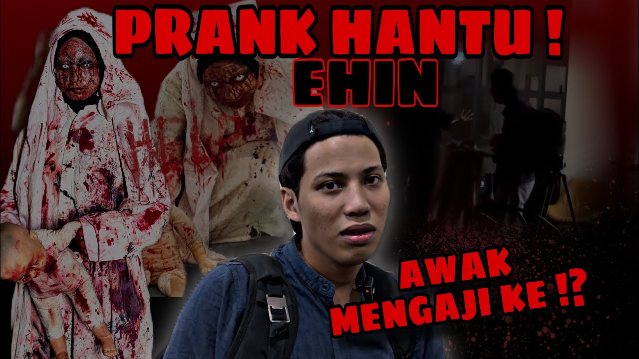 PRANK H4NTU MENYERUPAI !? EHIN TAKUT SAMPAI FOBHI4 !!