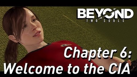BEYOND: Two Souls ¦¦ Gameplay Walkthrough Part 7 - Chapter 6: Welcome to the CIA [HD] PS3 Exclusive