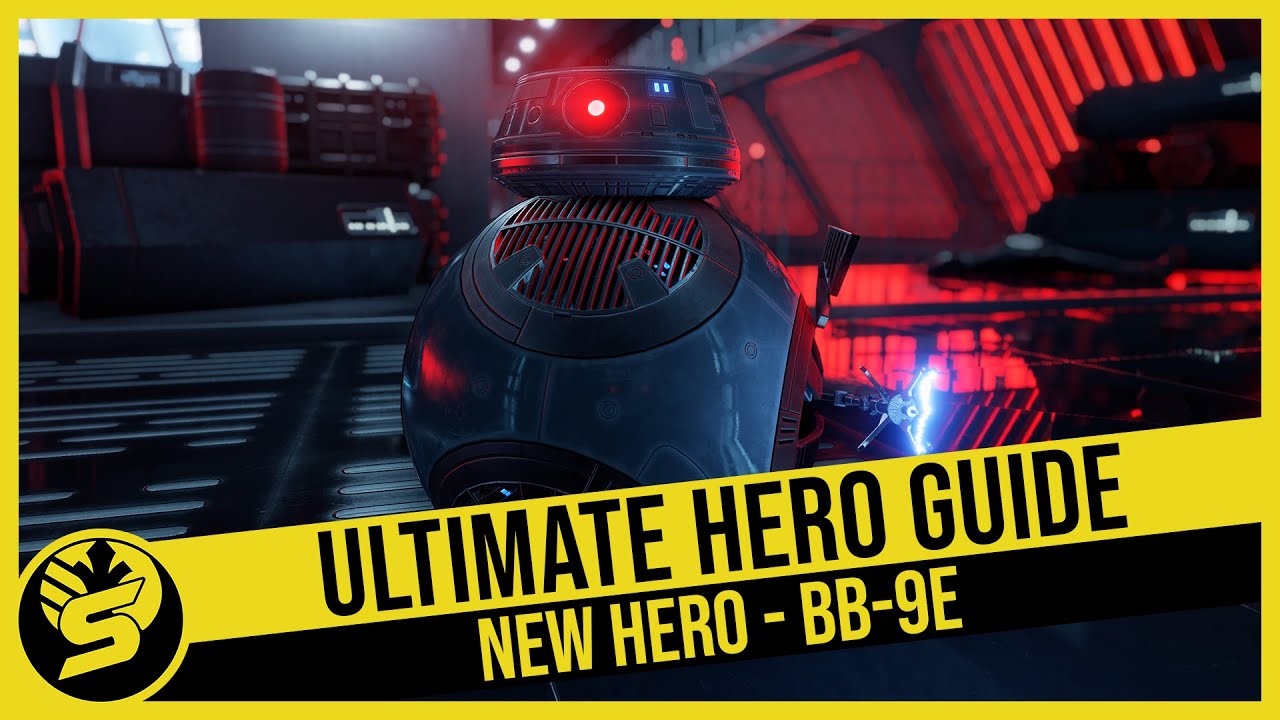 Bb 9e Ultimate Hero Guide 2020 Star Wars Battlefront 2 Youtube