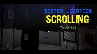 Sister Location LEGAL Scrolling Tutorial