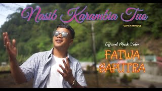 FATWA SAPUTRA //DENDANG MINANG TERBARU NASIB KARAMBIA TUO (  Musik Video )