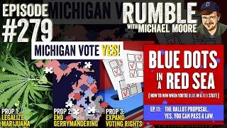 &quot;Blue Dots in a Red Sea&quot; Part 11 | Ep. 279 Rumble with Michael Moore podcast