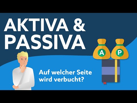 Video: Allgemeine Bilanzbegriffe: Aktiva, Passiva, Bilanzwährung