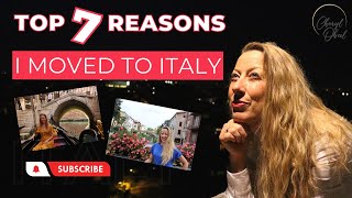 Top 7 Reasons I Moved to Italy | Is Living in Italy Right for YOU? | Expat life in Italy