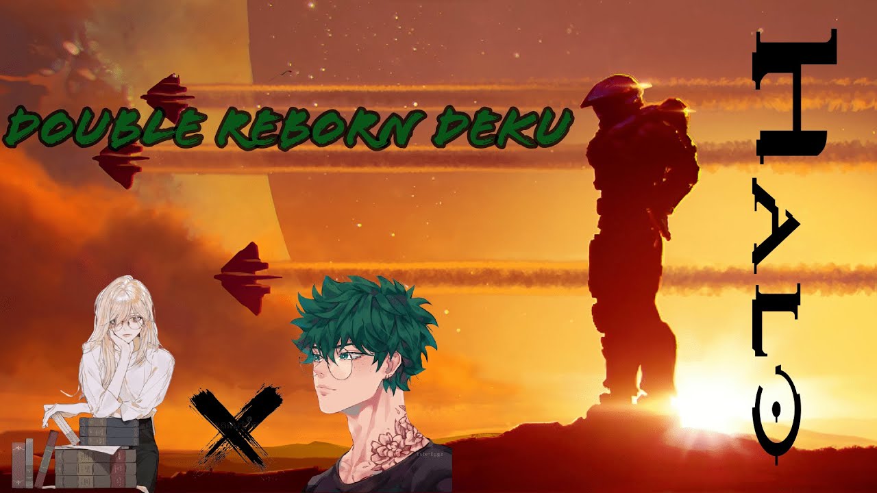 Reborn deku (Halo) | Part 1 | Pilot