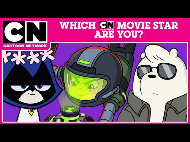 Which Cartoon Network Movie Star Are You? - Let's Find Out Together (CN Quiz)