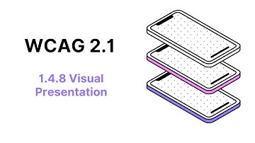 WCAG 2.1 Guideline 1.4.8 Visual Presentation