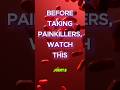 Before taking painkillers, watch this. #psychogeniclongevity