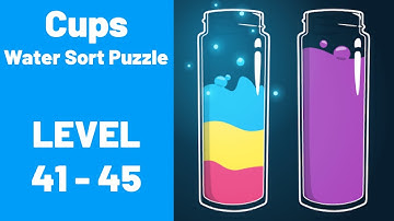 Cups - Water Sort Puzzle Level 41-45 Walkthrough (iOS - Android)