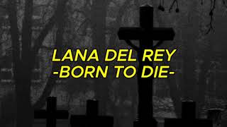 Lana Del Rey - Born To Die (Türkçe Çeviri) Resimi