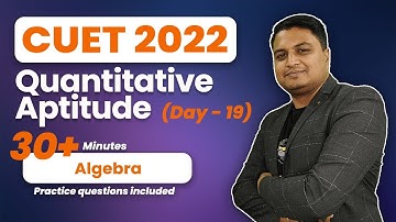 19. Algebra - FREE Classes CUCET, IPMAT, DU JAT, etc. | Journey with educaptain