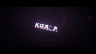 Koalas Intro [230 LIKES FOR FUCKED UP EDGES?]