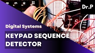 Famous Digital Systems with Dr. P: Keypad Sequence Detector (Lab 13) Net Worth