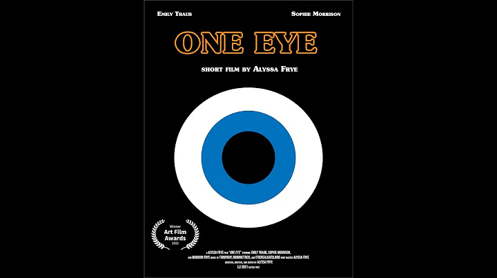 One Eye (2021) - Art Film by Alyssa Frye