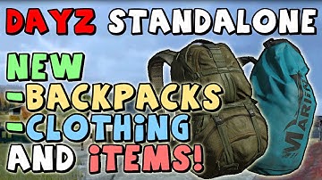 DayZ Standalone - NEW Backpacks, Clothing and Items! - News/Updates