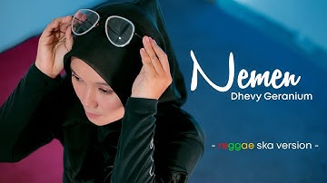 NEMEN - DHEVY GERANIUM ( REGGAE SKA VERSION )