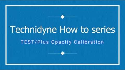 TEST+ Opacity Calibration