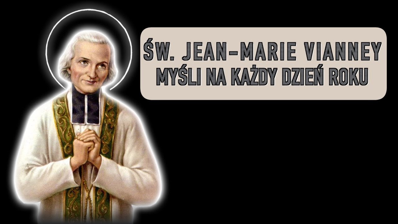 św. Jan Maria Vianney: myśli na każdy dzień - 29 maja. miłość meaning