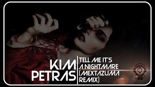 Kim Petras - Tell Me It's A Nightmare (Mextazuma Remix)