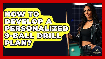 How To Develop A Personalized 9-ball Drill Plan? - Billiards Hustlers