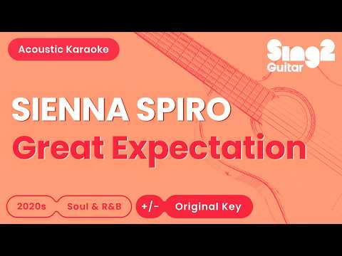 SIENNA SPIRO - Great Expectation (Acoustic Karaoke)