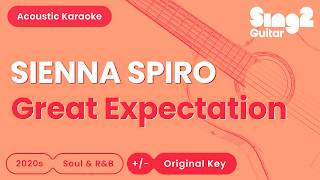 SIENNA SPIRO - Great Expectation (Acoustic Karaoke)