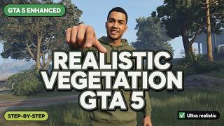 How to Install Vegetation Mods for NaturalVision Evolved in GTA 5 Enhanced (2026)