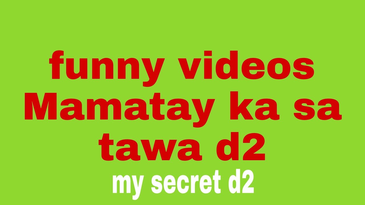 Hahaha nakakatawa Funny video - YouTube