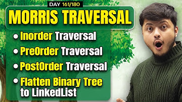 Morris Traversal : Inorder Traversal | Flatten Binary Tree to LinkedList | Post Order | PreOrder