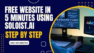 How to Create a Free Website in 5 Minutes Using Soloist.ai (Step-by-Step Tutorial)