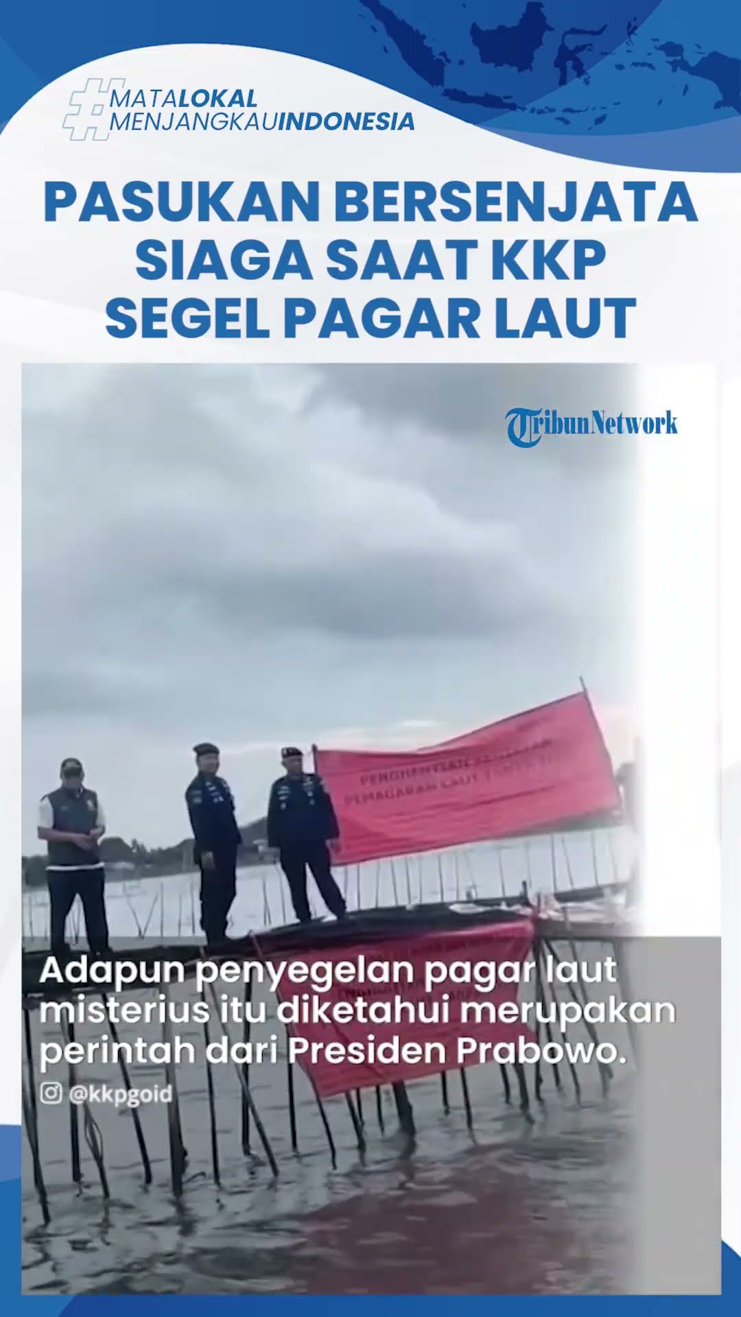 Penyegelan Pagar Laut Misterius 30 KM di Tangerang Dijaga Ketat Pasukan Bersenjata, Perintah Prabowo