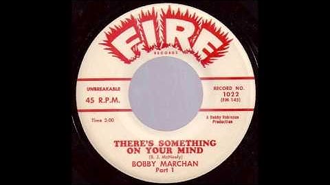 There is Something On Your Mind (Parts 1 & 2)-Bobby Marchan 1960 Fire 1022