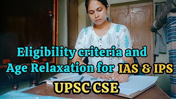 Eligibility Criteria and Category wise Age Relaxation for IAS & IPS Exam (UPSC CSE)|Teluguvlogs
