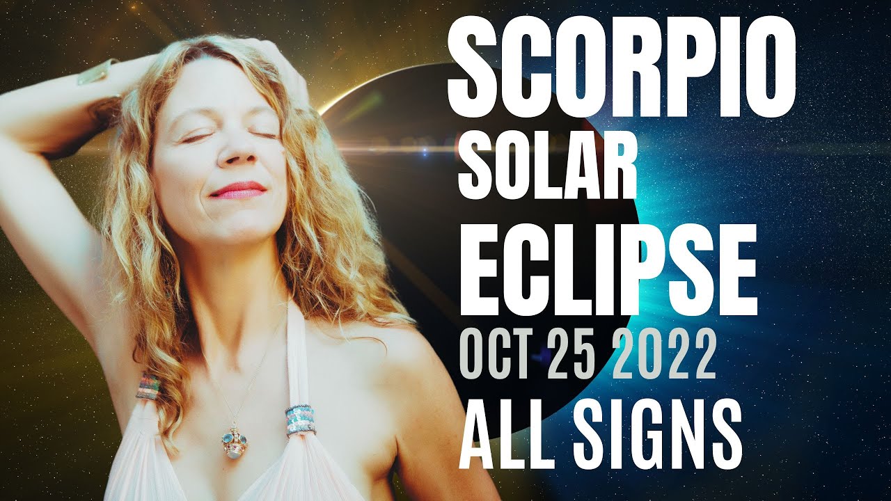 Scorpio Solar Eclipse ✨ The Big Release ⚡ Oct 25, 2022 | All Signs