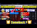 Legend Arrows VS Grandmaster UG😰🔥0-2 Best Comeback on Grandmaster !!