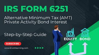 How to File IRS Form 6251 for AMT Adjustments for Private Activity Bond Interest Income