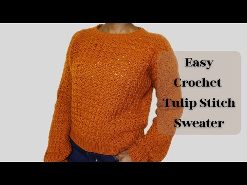Easy Crochet Tulip Stitch Sweater