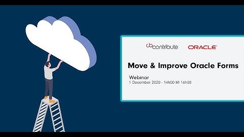 Move & Improve Oracle Forms