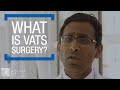 What is vats surgery