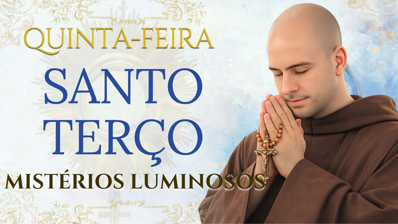 SANTO TERÇO - 05/03/2026 - QUINTA-FEIRA: MISTÉRIOS LUMINOSOS - 04 HORAS