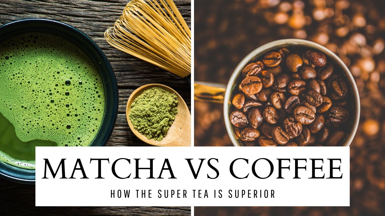 Matcha vs. Coffee How the super tea is superior YouTube