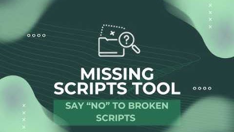 Missing Scripts Tool | 2.0.1