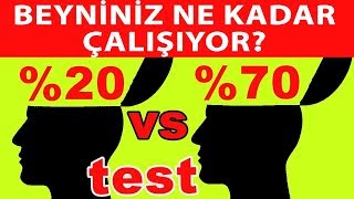 Beyniniz Ne Kadar Çalışıyor Beyninizin Yüzde Kaçını Kullanıyorsunuz? Yüzdenizi 5 Dakikada Söylüyorum