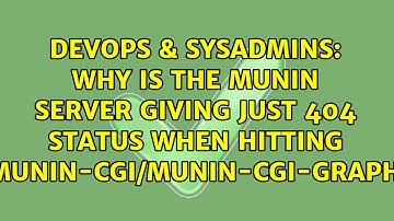 Why is the Munin server giving just 404 status when hitting /munin-cgi/munin-cgi-graph?
