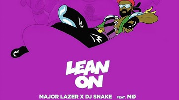 Lean On (feat. MØ & DJ Snake) - Major Lazer [Alternate Intro]