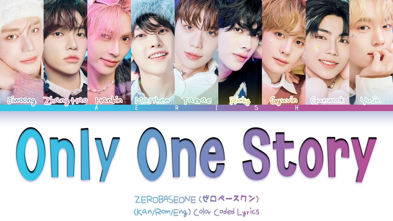 ZEROBASEONE 'Only One Story' Lyrics Color Coded (ゼロベースワン Only One Story 歌詞)