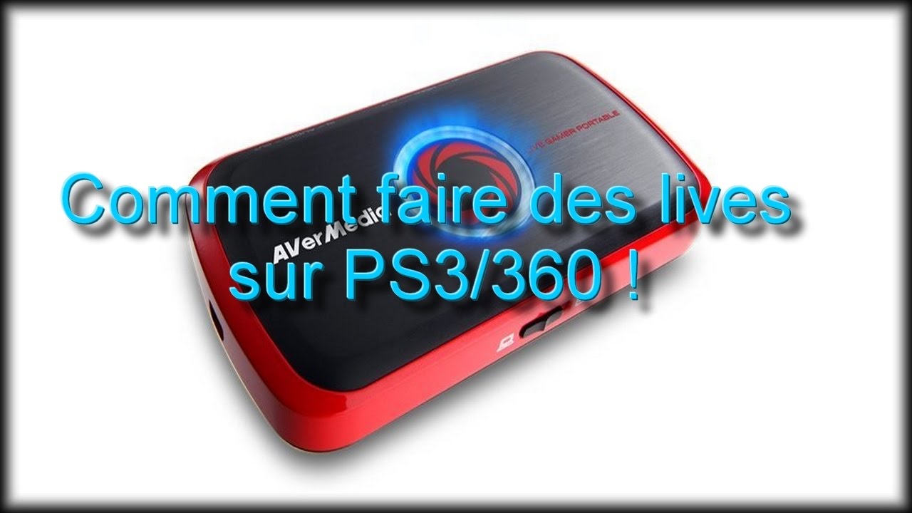 Comment faire des Lives sur PS3 ! - YouTube