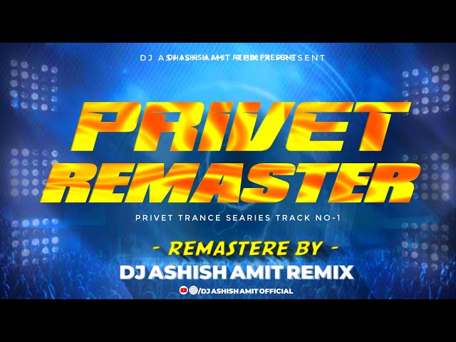 Privet Remaster Trance Dj Ashish Amit Remix | New Trending Remaster | #remastertrance #edmdrop #edm class=